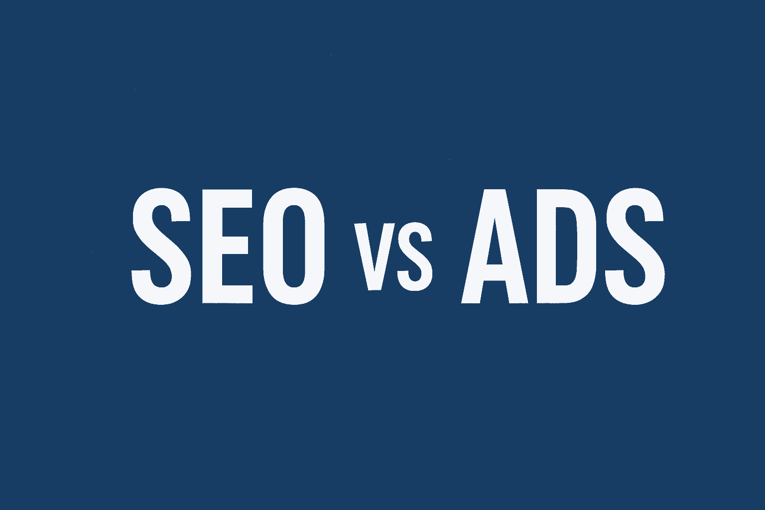 SEO and Ads Work Better Together