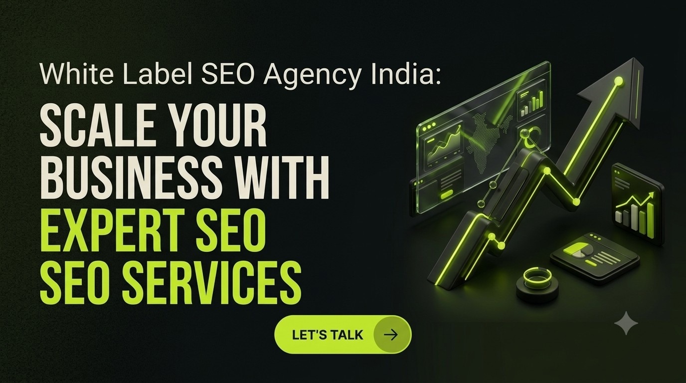 White Label SEO Agency India Scale Your Business with Expert SEO Services